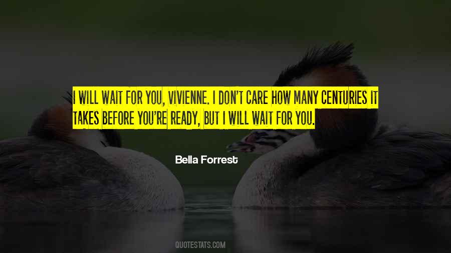 Quotes About I Will Wait For You #940968