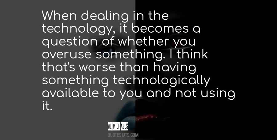 Do Not Overuse Quotes #919786