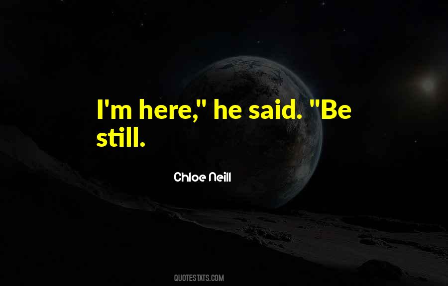 Quotes About Be Still #1280139