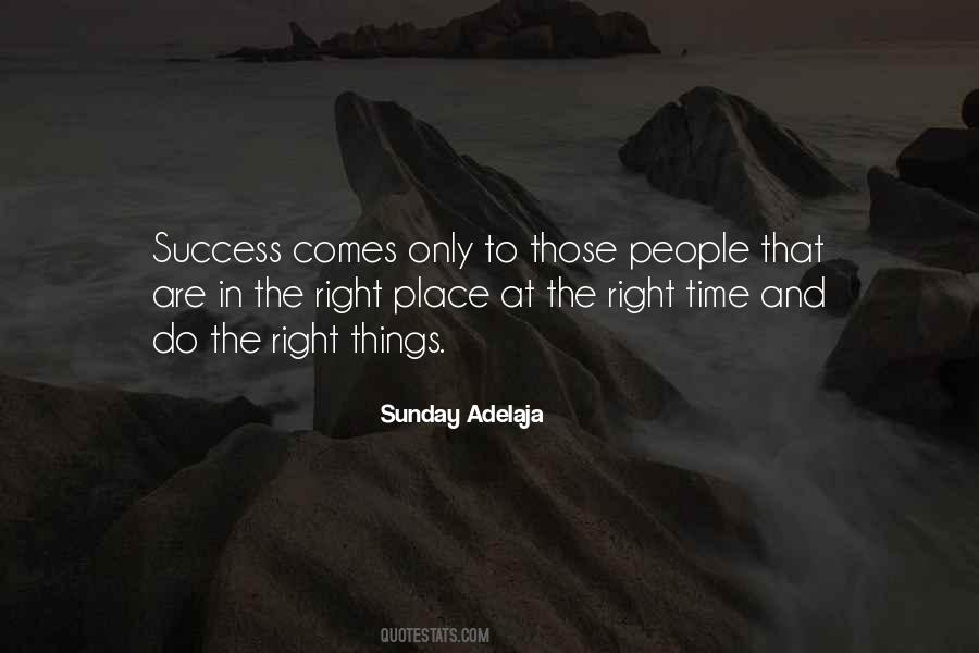 Quotes About Right Time And Place #1228478