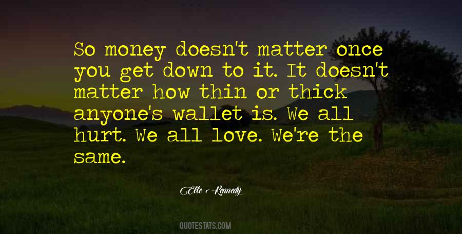 Quotes About Money Doesn't Matter #1864526