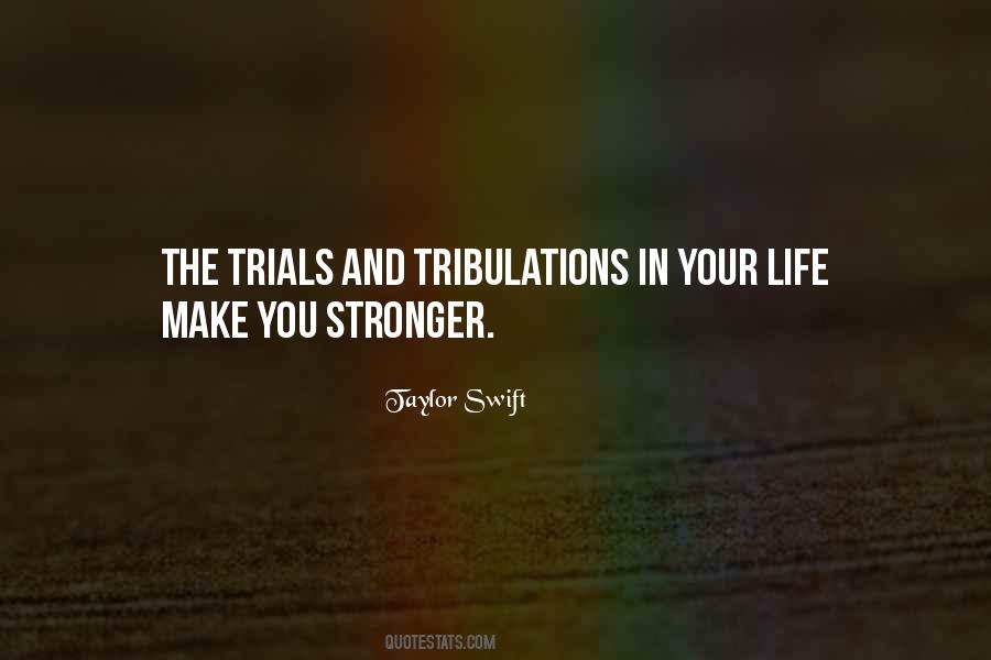 Trials And Tribulation Quotes #1071236