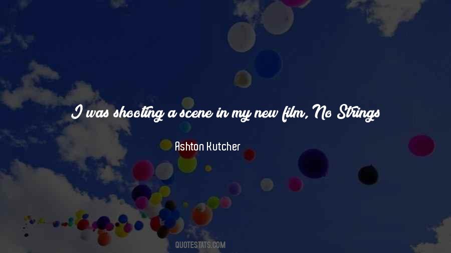 Quotes About Shooting Film #1380066
