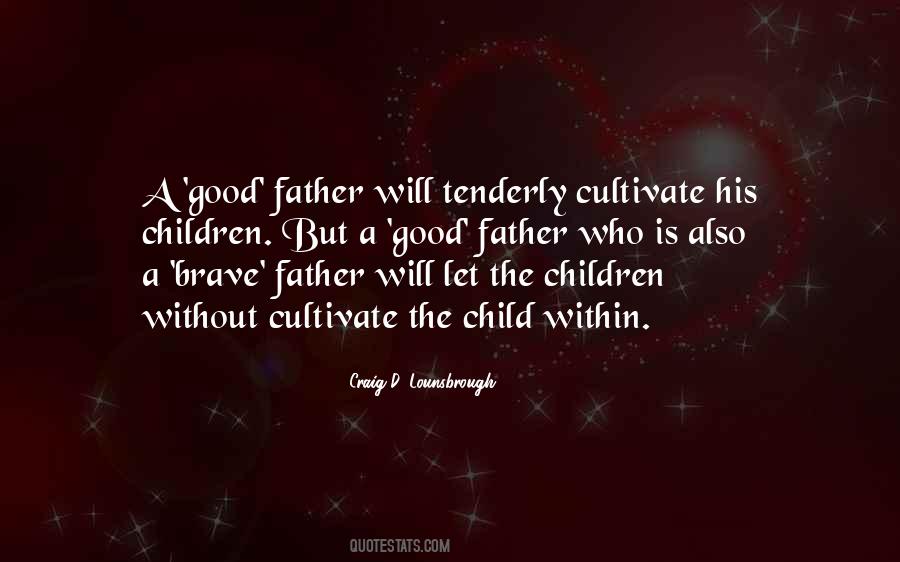 Quotes About A Good Father #123794