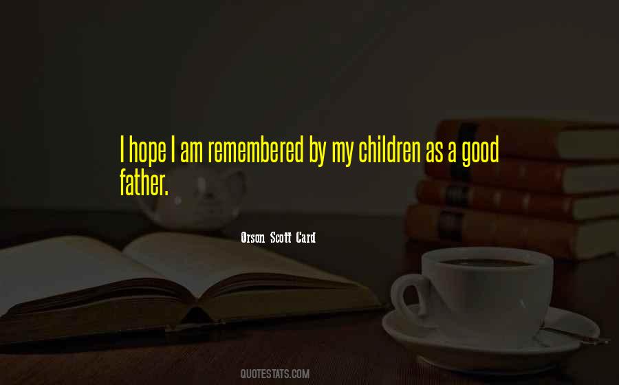 Quotes About A Good Father #488493