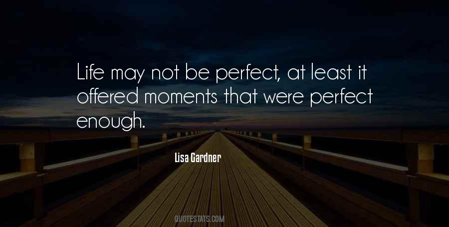 Quotes About May Not Be Perfect #1428199