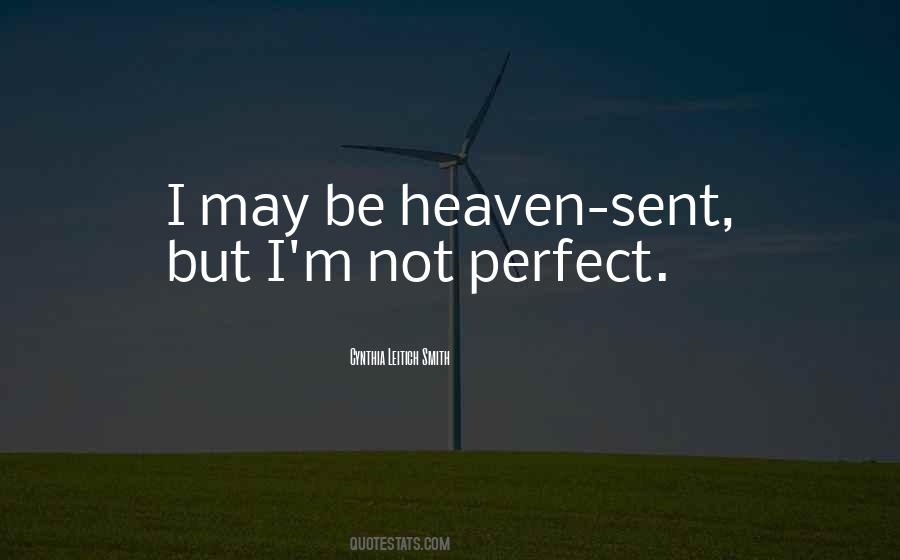 Quotes About May Not Be Perfect #1640091