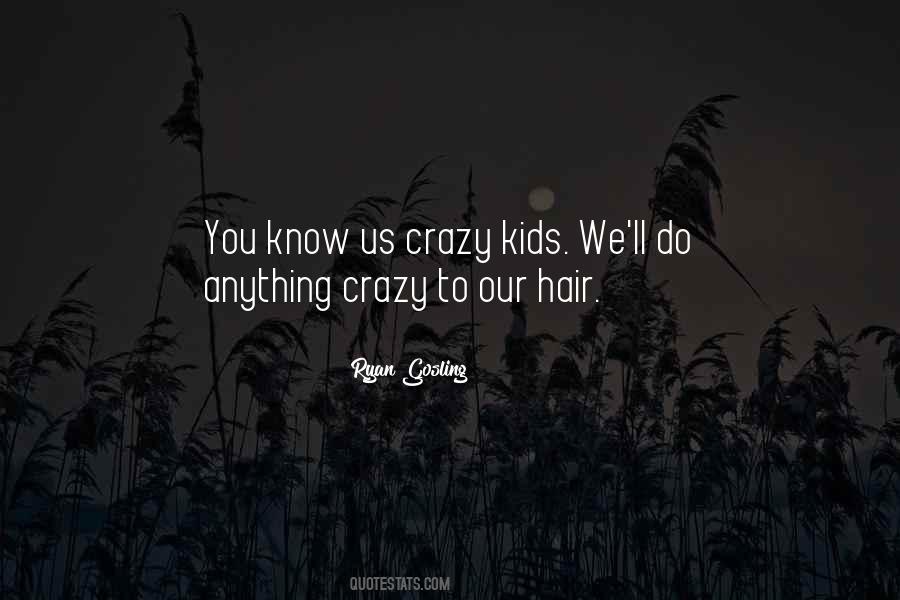 Quotes About Crazy Hair #1807370