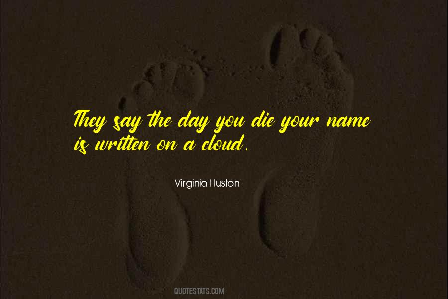 Day You Die Quotes #926538