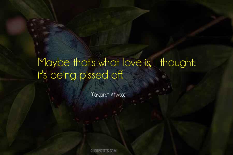 Quotes About Being Pissed #1193213