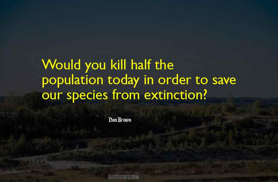 Quotes About Species Extinction #526102