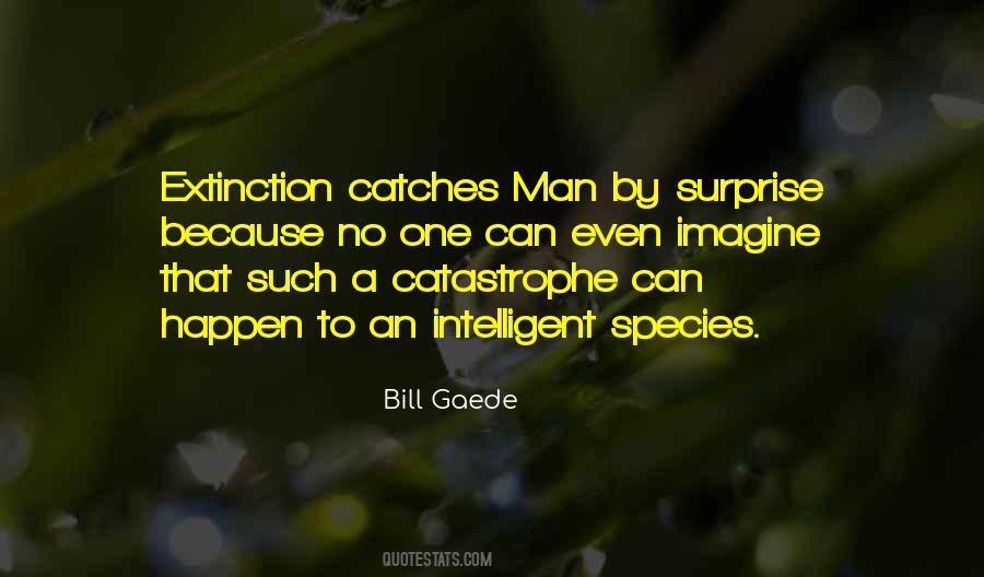 Quotes About Species Extinction #971592