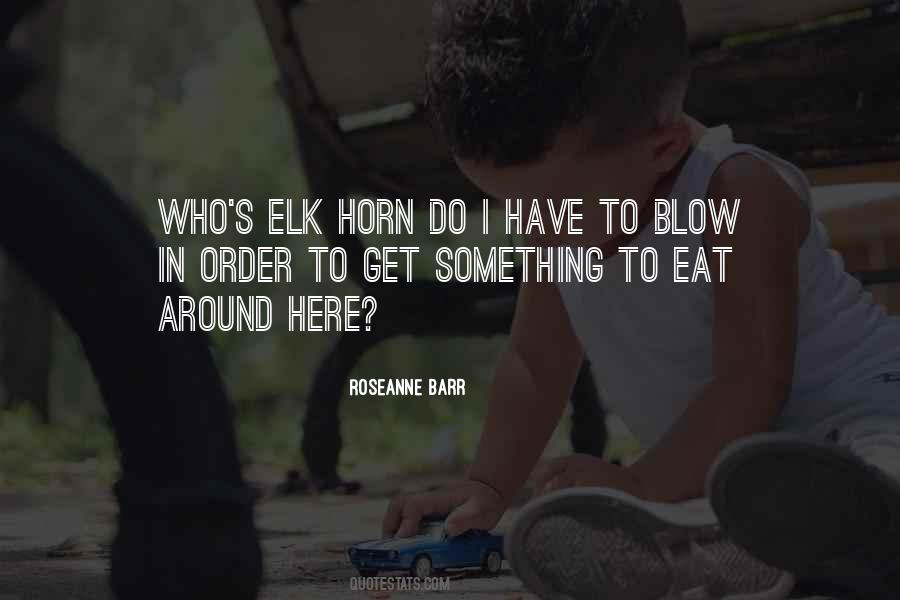 Quotes About Elk #1112190