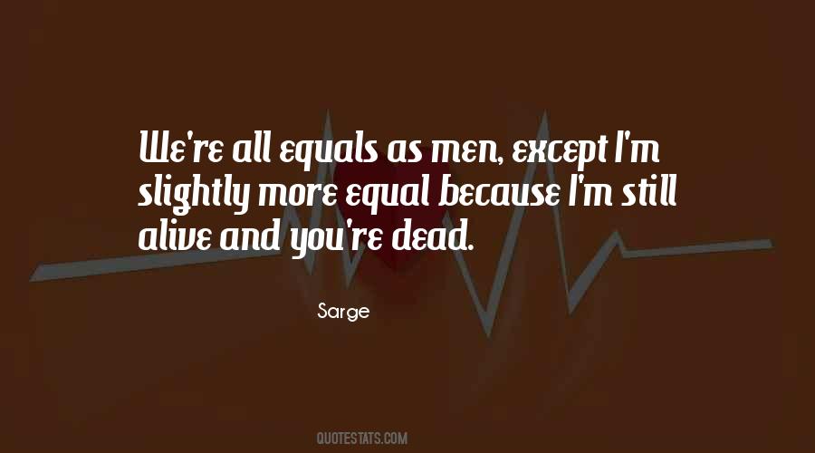 Quotes About Equals #1070030
