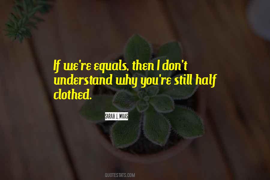 Quotes About Equals #1429253