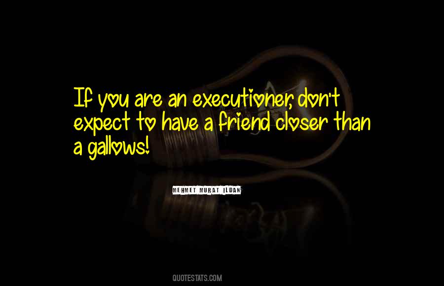 Quotes About Gallows #1248915