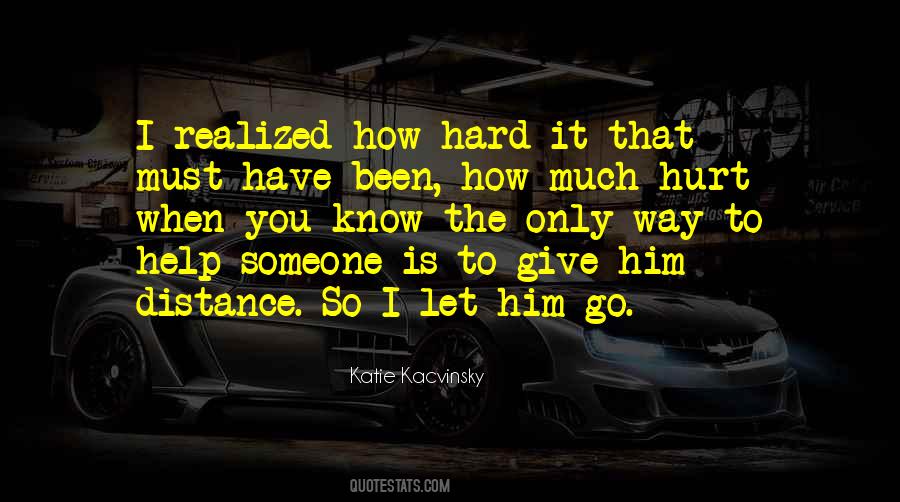 Quotes About Hard To Let Go #1311326