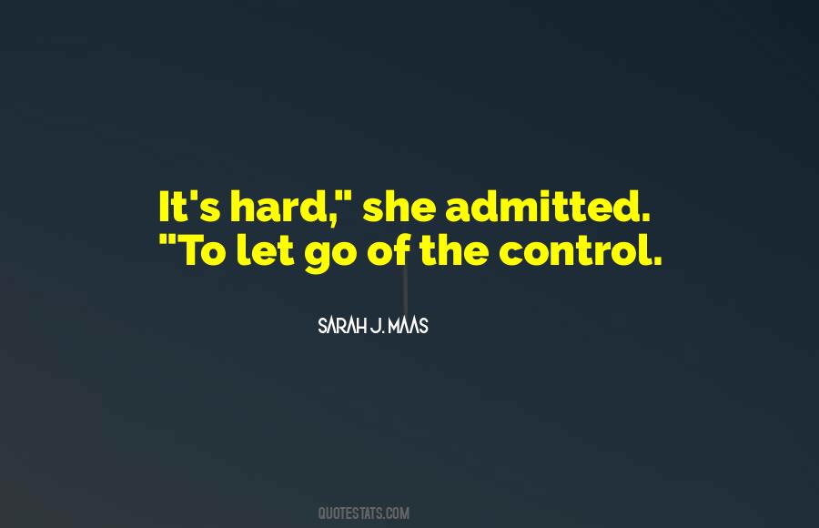 Quotes About Hard To Let Go #602114