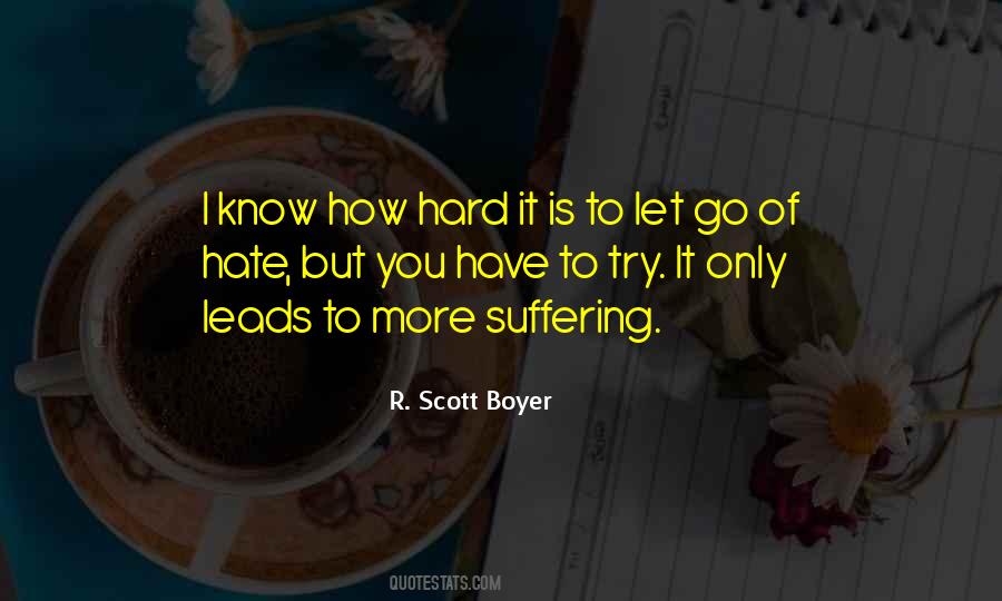 Quotes About Hard To Let Go #749312