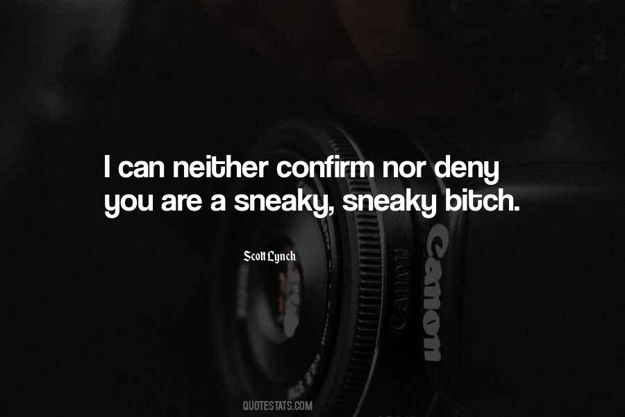 Quotes About Being Sneaky #1840066