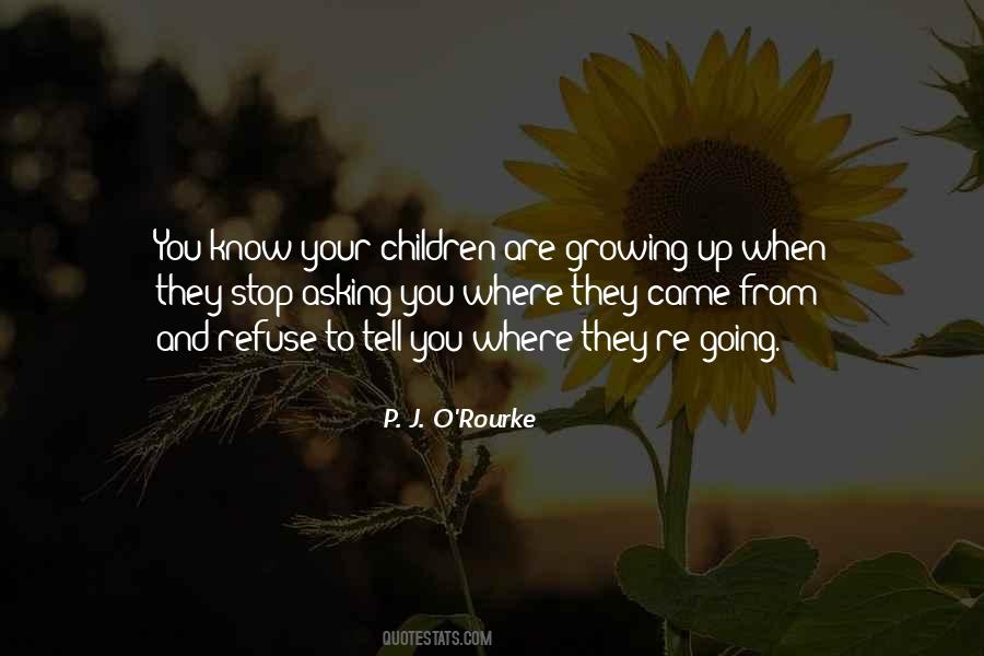 Stop Growing Quotes #322992