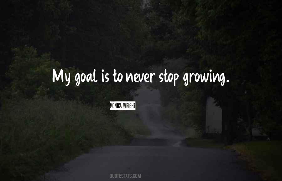 Stop Growing Quotes #485362