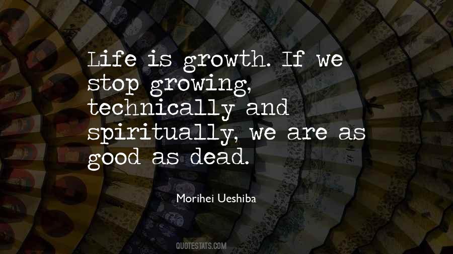 Stop Growing Quotes #677468