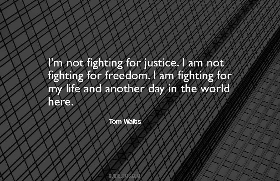 Quotes About Fighting For Justice #1817337