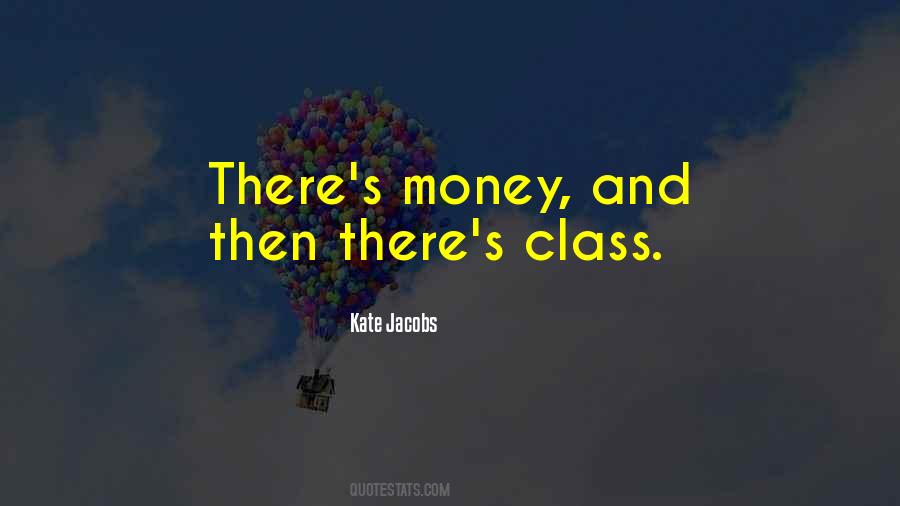 Money Or Class Quotes #27390