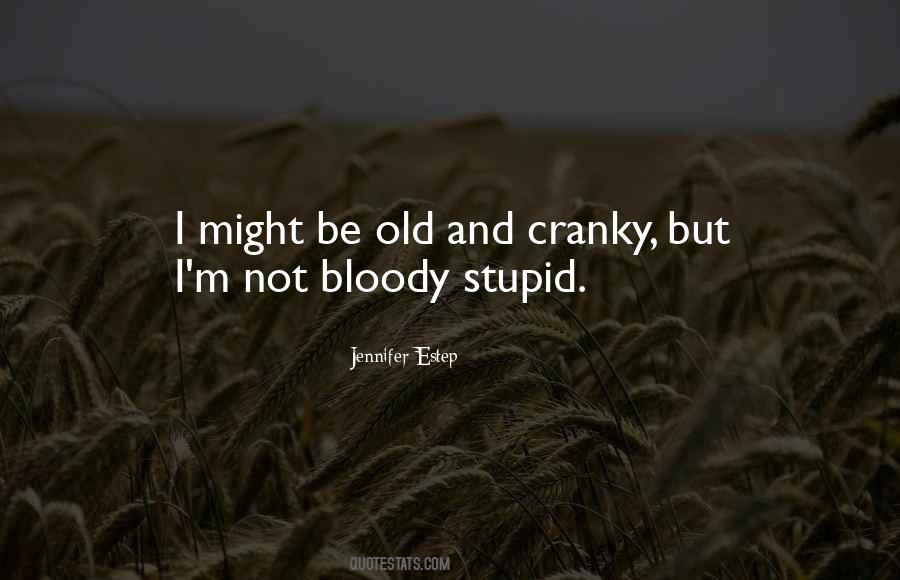 Quotes About Cranky #266070