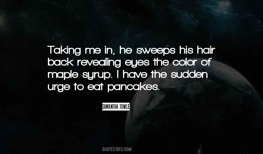 Quotes About Maple Syrup #1682352