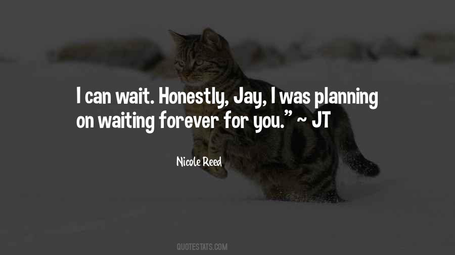 Quotes About Can't Wait Forever #1118812