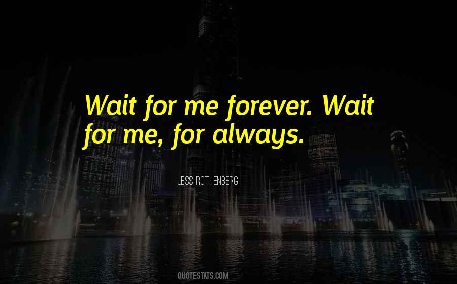 Quotes About Can't Wait Forever #380141