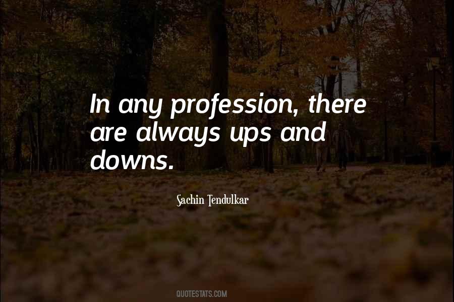 Quotes About Ups And Downs In Life #43480