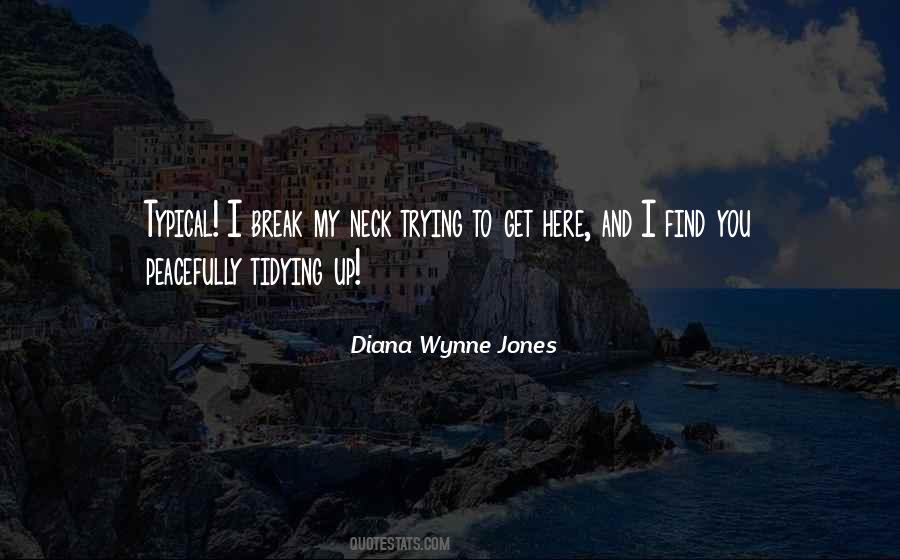 Quotes About Tidying Up #789047