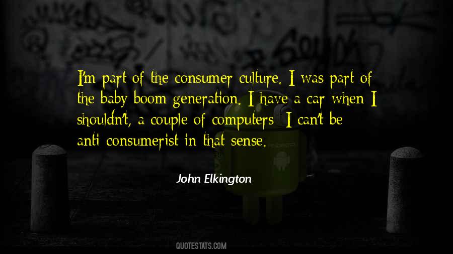 Consumerist Culture Quotes #1812386