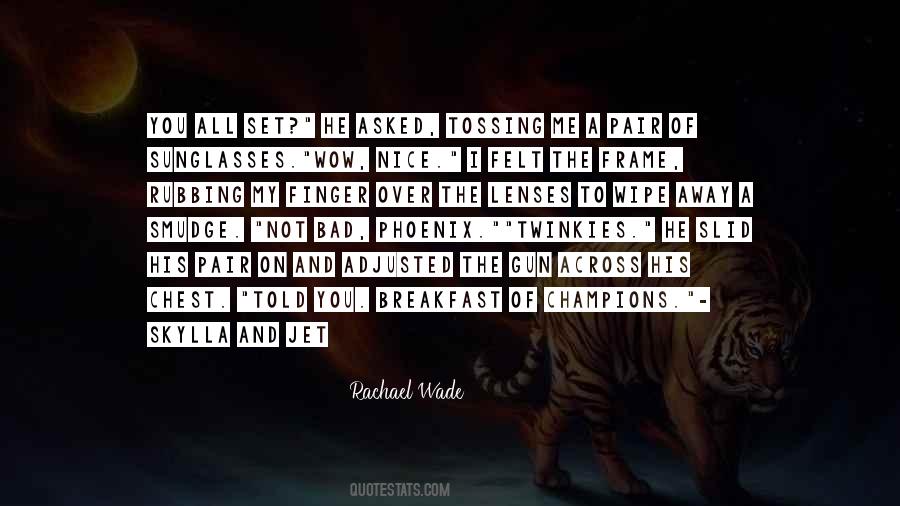 Wade In Love Quotes #1656414