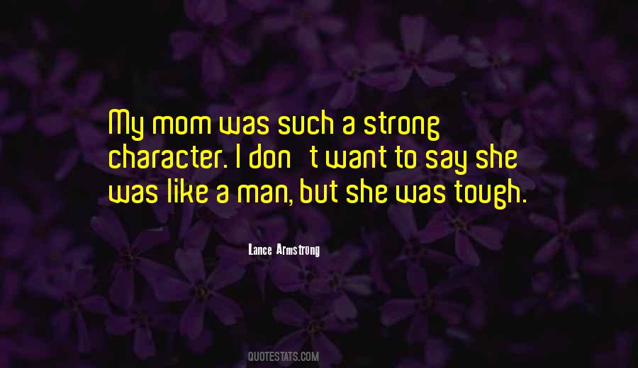 Quotes About Strong Character #13948
