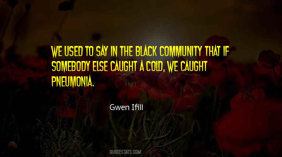 Black Community Quotes #1130715