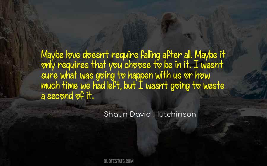 Quotes About Maybe Falling In Love #1805531