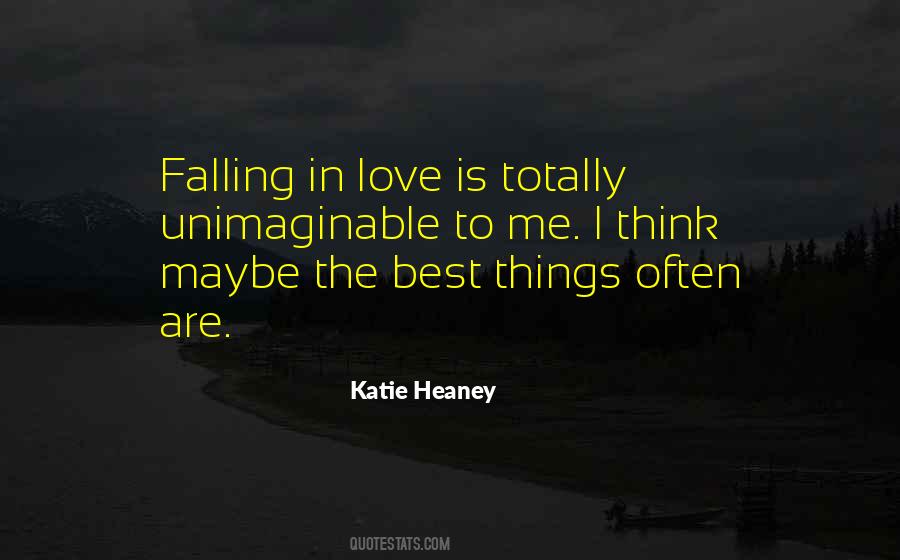 Quotes About Maybe Falling In Love #71229