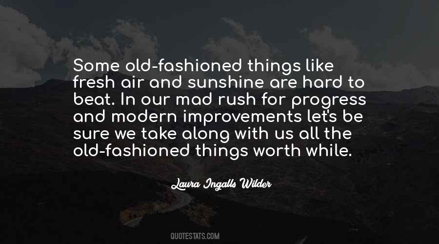 Quotes About Old Fashioned Things #533647