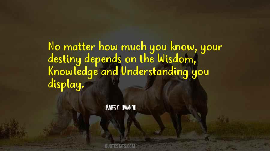 Quotes About Knowledge And Understanding #1249159