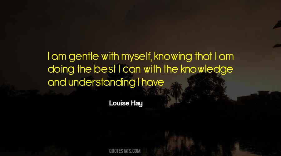 Quotes About Knowledge And Understanding #1408469