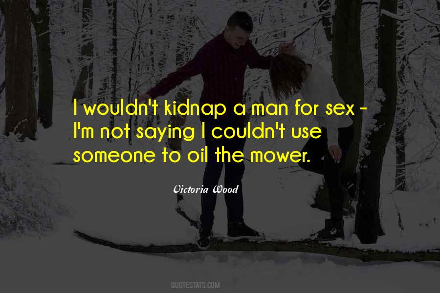 Kidnap Me Quotes #1068949