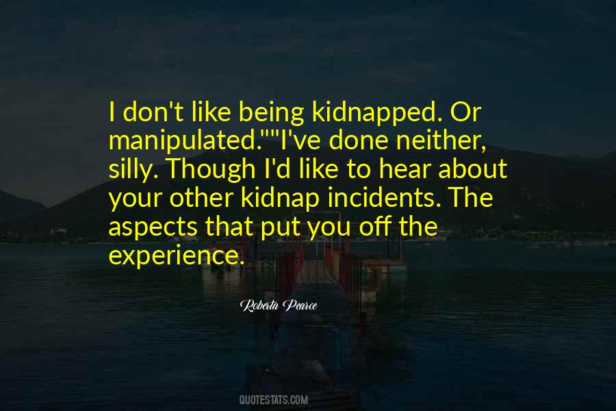 Kidnap Me Quotes #1797709