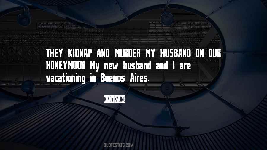 Kidnap Me Quotes #256602