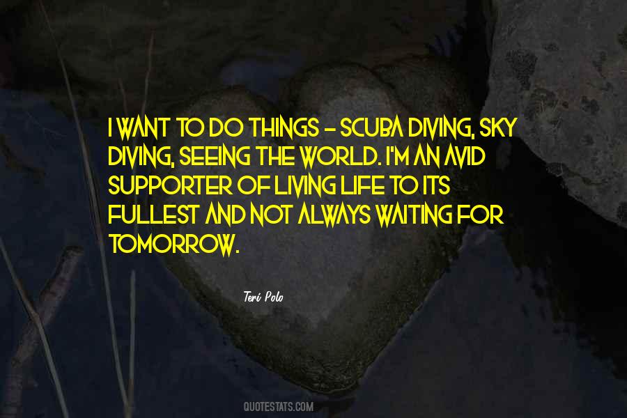 Quotes About Not Waiting For Tomorrow #1097604 Quotes About Not Waiting For Tomorrow #1097604