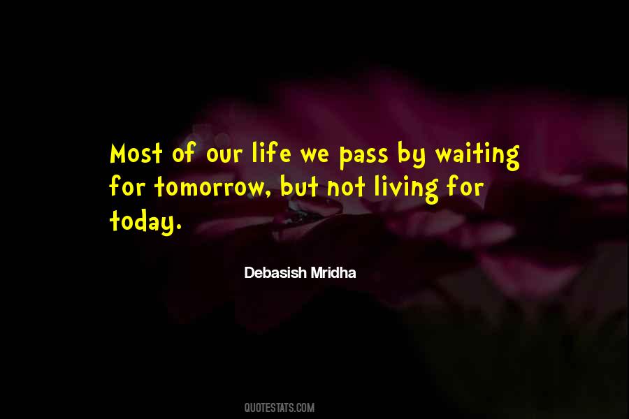 Quotes About Not Waiting For Tomorrow #1661904