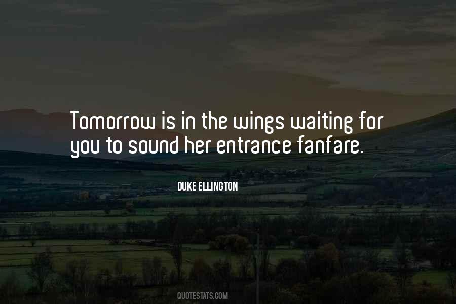 Quotes About Not Waiting For Tomorrow #1690407